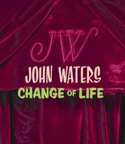 John Waters Change of Life Book