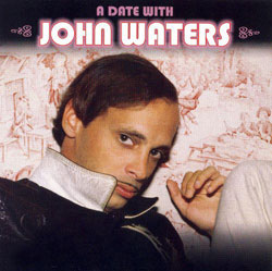 A Date With John Waters CD