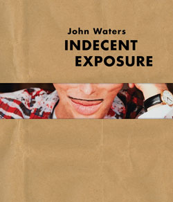 John Waters Indecent Exposure catalogue